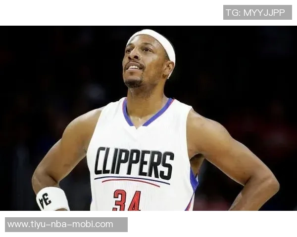 皮尔斯称快船西部最具天赋上赛季曾被誉为最深度球队