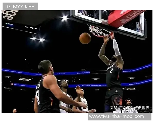 太阳阿伦分析马刺防守强度与文班影响出手机会的挑战 太阳阿伦分析马刺防守强度与文班影响出手机会的挑战