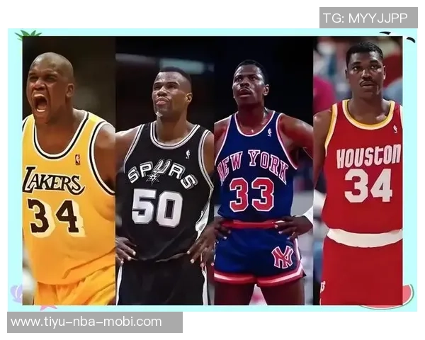 特纳评选历史五大中锋：奥尼尔大梦邓肯贾巴尔魔兽的传奇对决与影响